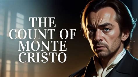 The Count of Monte Cristo – A Story of Betrayal, Imprisonment, and Exquisite Revenge!