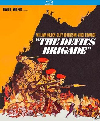 The Devil's Brigade! A Wartime Adventure with Ruthless Intensity and Unexpected Humor